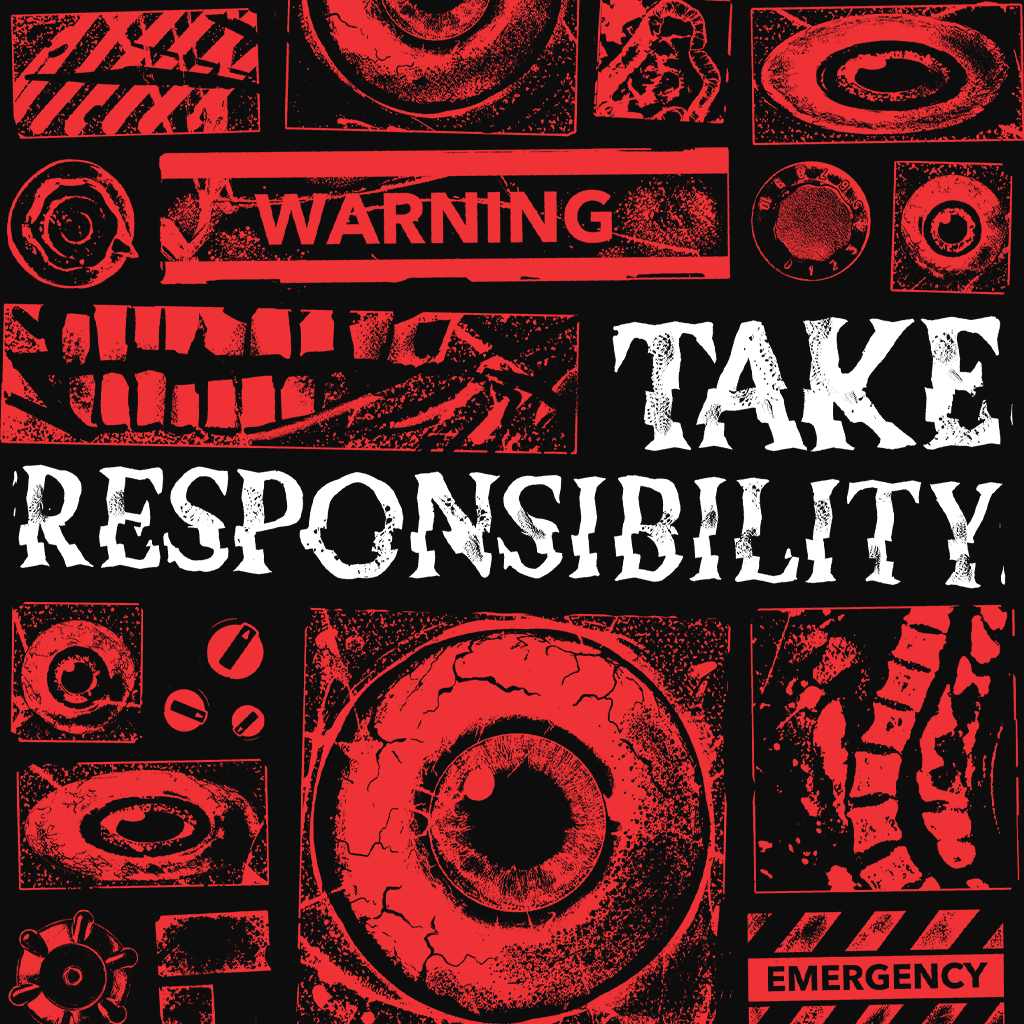 Take Responsibility